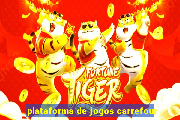 plataforma de jogos carrefour